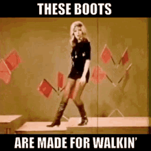 Nancy Sinatra These Boots Are Made For Walkin GIF - Nancy Sinatra These Boots Are Made For Walkin Thats Just What Theyll Do GIFs