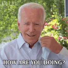 How Are You Doing Joe Biden GIF - How Are You Doing Joe Biden Elle GIFs