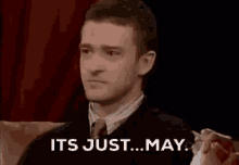 Justin Timberlake Its Gonna Be May GIF - Justin Timberlake Its Gonna Be May Seriously Though GIFs