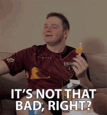 Its Not That Bad Right Right GIF - Its Not That Bad Right Its Not That Bad Right GIFs