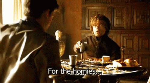 Pour One Out For The Homies GIF - Tyrion Game Of Thrones Pour - Discover &  Share GIFs