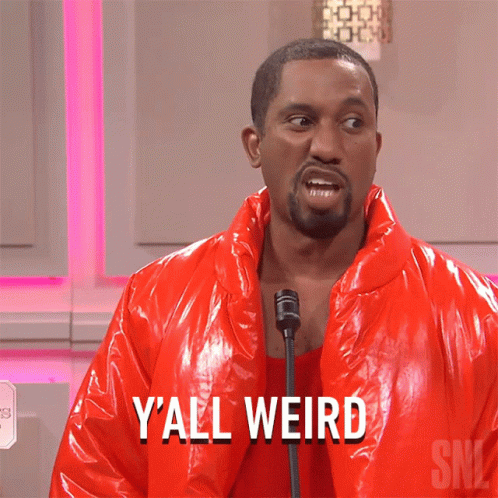 Yall Weird Kanye West GIF - Yall Weird Kanye West Saturday Night Live -  Discover & Share GIFs
