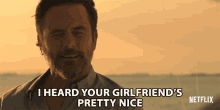 I Heard Your Girlfriends Pretty Nice Is It True GIF - I Heard Your Girlfriends Pretty Nice Is It True Is She Nice GIFs