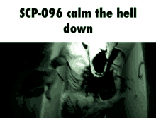 Scp096 Calm Down GIF - Scp096 Calm Down Grave Busters GIFs