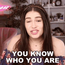 You Know Who You Are Marissa Rachel GIF - You Know Who You Are Marissa Rachel You Know Who Im Talking About GIFs