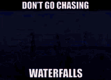 Tlc Waterfalls GIF - Tlc Waterfalls Dont Go Chasing GIFs