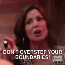 Dont Overstep Your Boundaries Real Housewives Of New York GIF - Dont Overstep Your Boundaries Real Housewives Of New York Youre Going Too Far GIFs