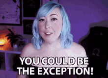 You Could Be The Expception You Are The Only Exception GIF - You Could Be The Expception You Are The Only Exception Exclusion GIFs