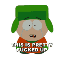 this is pretty fucked up kyle south park this is messed up fucked up