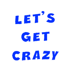 Lets Get Crazy Loco Sticker - Lets Get Crazy Loco Stickers
