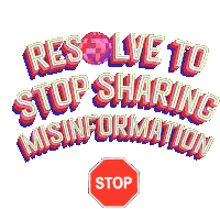 Resolve To Stop Sharing Misinformation Misinformation Sticker - Resolve To Stop Sharing Misinformation Misinformation Resolution Stickers
