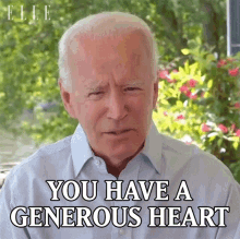 You Have A Generous Heart Joe Biden GIF - You Have A Generous Heart Joe Biden Elle GIFs