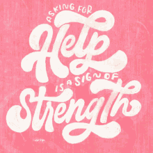 Asking For Help Is A Sign Of Strength Kindness GIF - Asking For Help Is A Sign Of Strength Help Kindness GIFs