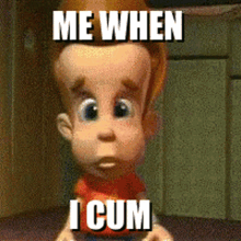 Bro This Is Literally Me When I Cum Jimmy Neutron GIF - Bro This Is Literally Me When I Cum Jimmy Neutron GIFs
