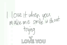 love it smile without trying thank you love it smile without trying thank you