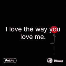 I Love The Way You Love Me Rose GIF - I Love The Way You Love Me Love Rose GIFs