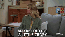 Maybe I Did Go A Little Crazy Jolie Jenkins GIF - Maybe I Did Go A Little Crazy Jolie Jenkins Jennifer GIFs